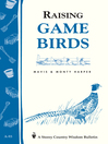 Raising Game Birds (eBook): Storey's Country Wisdom Bulletin A-93